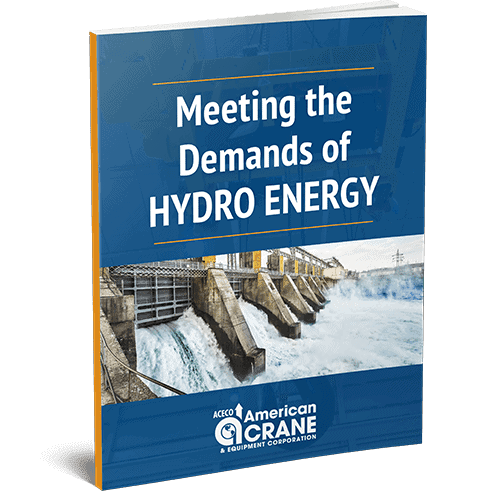 Hydro Energy Equipment Guide | American Crane