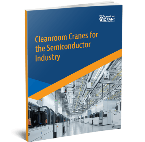 Clean Room Cranes for the Semiconductor Industry | American Crane