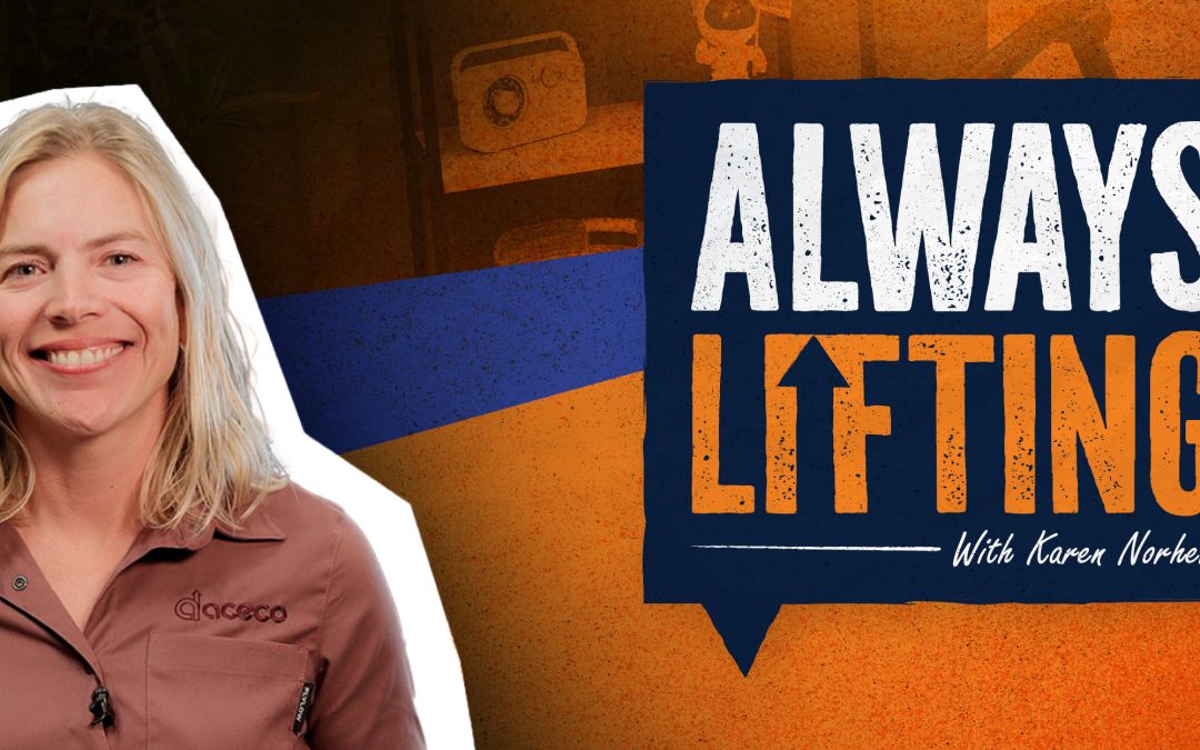 American Crane's CEO Karen Norheim Launches Inspiring New Podcast: "Always Lifting"